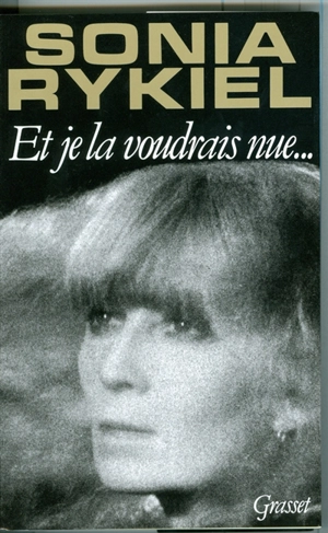 Et je la voudrais nue - Sonia Rykiel