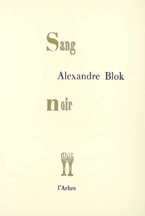 Sang noir - Alexandre Blok