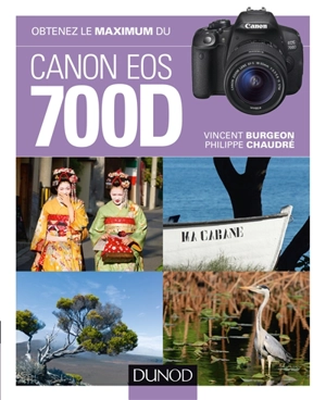 Obtenez le maximum du Canon EOS 700D - Vincent Burgeon