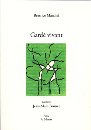 Gardé vivant - Béatrice Marchal