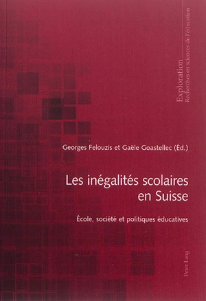 Les inégalités scolaires en Suisse : école, société et politiques éducatives