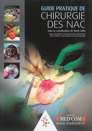 Guide pratique de chirurgie des NAC - Norin Chaï