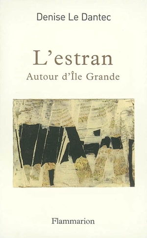 L'estran : autour de l'Ile Grande - Denise Le Dantec