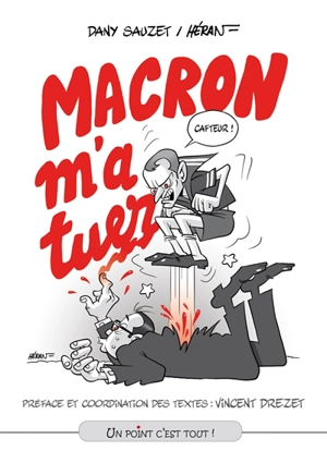 Macron m'a tuer ! - Dany Sauzet