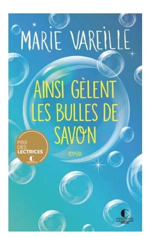 Ainsi gèlent les bulles de savon - Marie Vareille