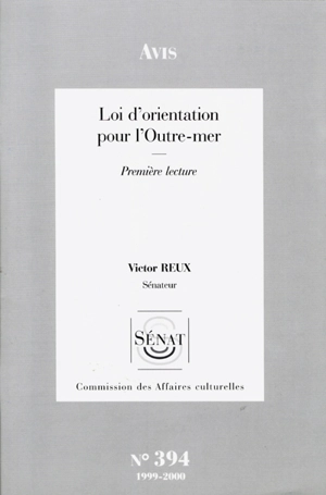 Loi d'orientation pour l'outre-mer : avis, première lecture - France. Sénat (1958-....). Commission des affaires culturelles