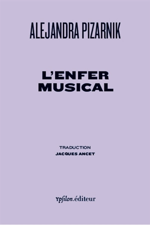 L'enfer musical - Alejandra Pizarnik