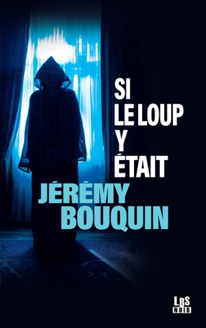 Si le loup y était - Jérémy Bouquin