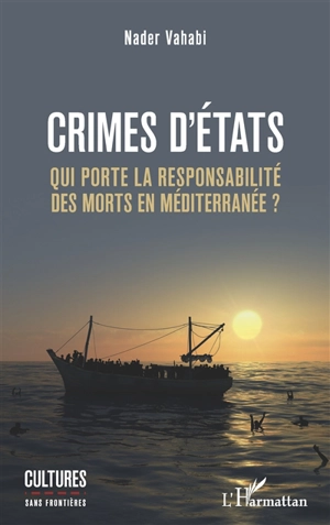 Crimes d'Etats : qui porte la responsabilité des morts en Méditerranée ? - Nader Vahabi