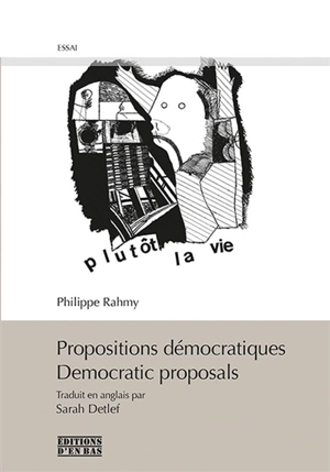 Propositions démocratiques. Democratic proposals - Philippe Rahmy