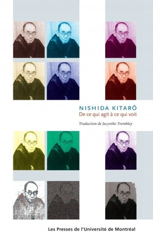 De ce qui agit à ce qui voit - Kitaro Nishida