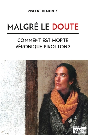 Malgré le doute : comment est morte Véronique Pirotton ? - Vincent Demonty