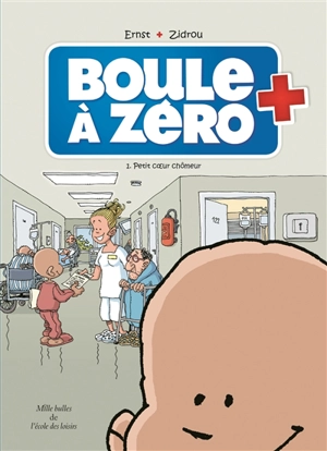 Boule à zéro. Vol. 1. Petit coeur chômeur - Zidrou