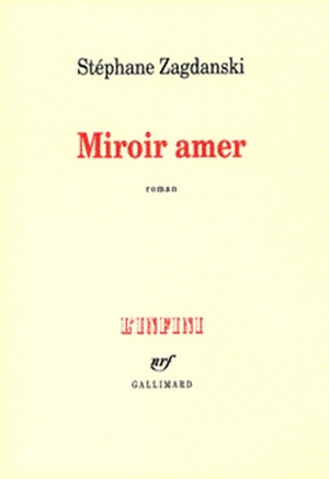 Miroir amer - Stéphane Zagdanski