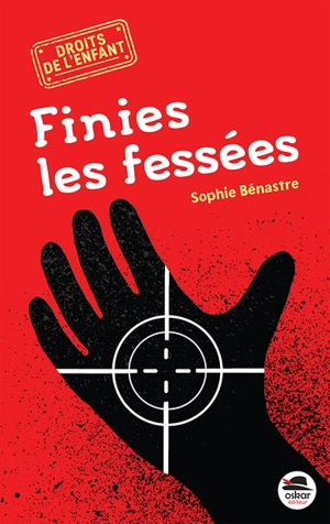 Finies les fessées - Sophie Bénastre