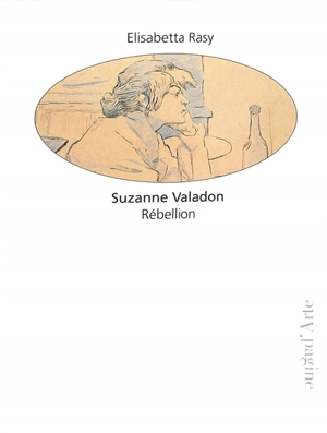 Suzanne Valadon : rébellion - Elisabetta Rasy