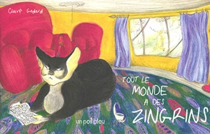 Tout le monde a des zingrins - Claire Godard