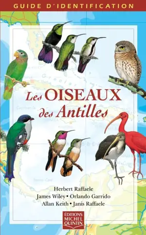 Les oiseaux des Antilles : guide d'identification - Herbert A. Raffaele