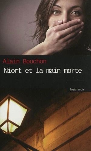 Niort et la main morte - Alain Bouchon