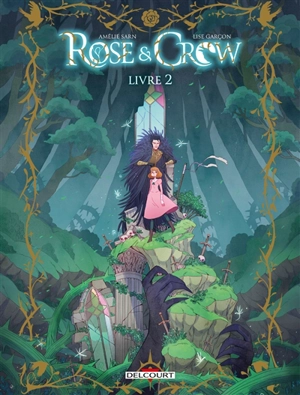 Rose & Crow. Vol. 2 - Amélie Sarn