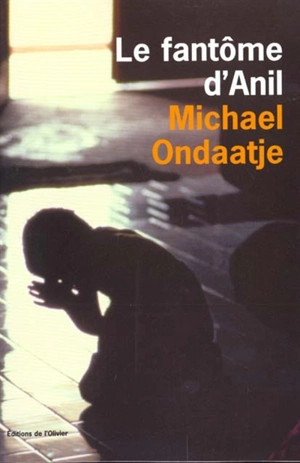 Le fantôme d'Anil - Michael Ondaatje