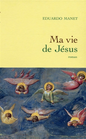 Ma vie de Jésus - Eduardo Manet