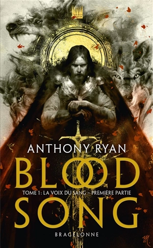 Blood song. Vol. 1. La voix du sang : première partie - Anthony Ryan