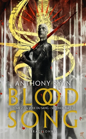 Blood song. Vol. 2. La voix du sang : seconde partie - Anthony Ryan