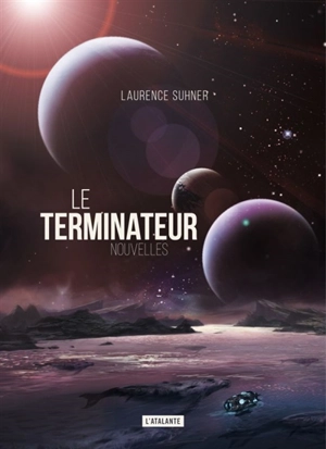 Le terminateur - Laurence Suhner