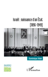 Israël : naissance d'un Etat (1896-1949) - Dominique Vidal