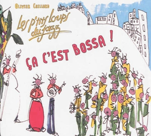 Ca c'est bossa ! - Olivier Caillard