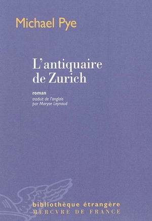 L'antiquaire de Zurich - Michael Pye