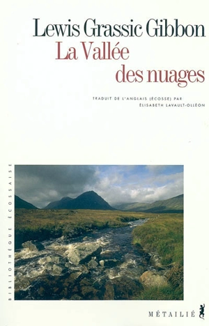 A Scots quair. Vol. 2. La vallée des nuages - James Leslie Mitchell