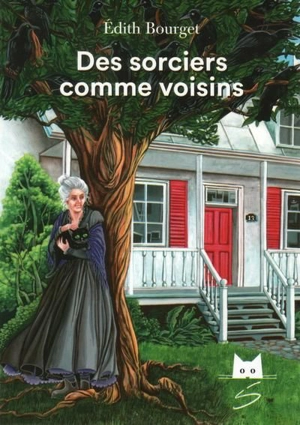 Des sorciers comme voisins - Edith Bourget