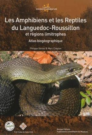 Les amphibiens et les reptiles du Languedoc-Roussillon et régions limitrophes : atlas biogéographique - Philippe Geniez