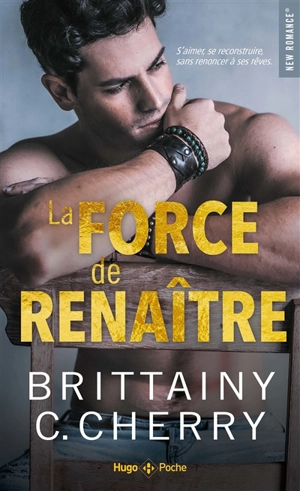 La force de renaître - Brittainy C. Cherry