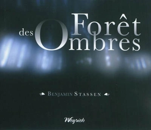 Forêt des ombres - Benjamin Stassen