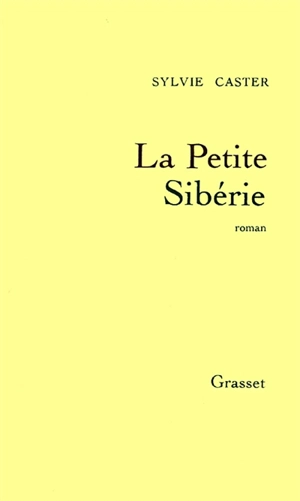 La petite Sibérie - Sylvie Caster