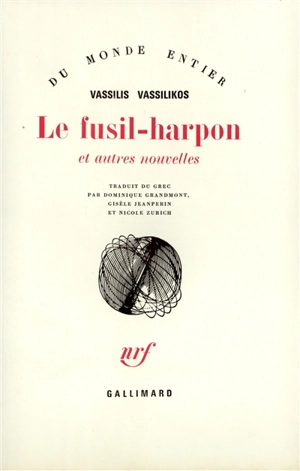 Le fusil-harpon : et autres nouvelles - Vassilis Vassilikos