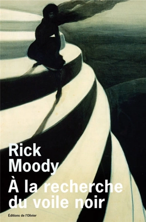 A la recherche du voile noir - Rick Moody