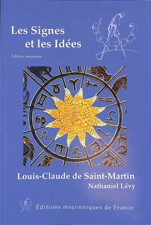 Les signes et les idées : et son message posthume - Louis-Claude de Saint-Martin