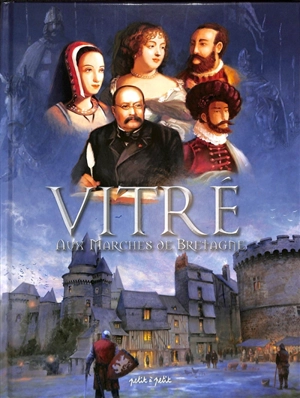 Vitré : aux marches de Bretagne - Thierry Jigourel