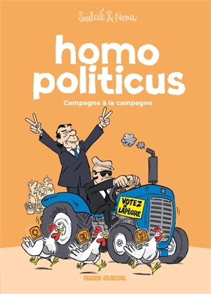 Homo politicus. Vol. 2. Campagne à la campagne - Nena
