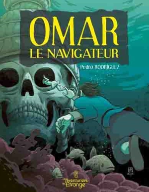 Omar le navigateur - Pedro Rodriguez