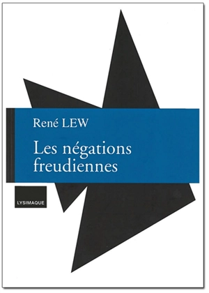 Les négations freudiennes - René Lew