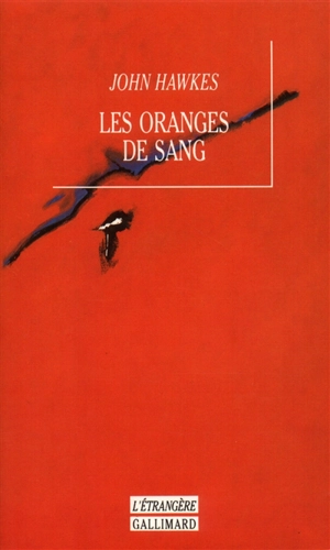 Les oranges de sang - John Hawkes