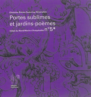 Portes sublimes et jardins-poèmes - Christine Breton