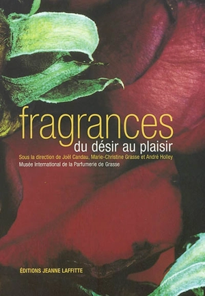 Fragrances, du désir au plaisir