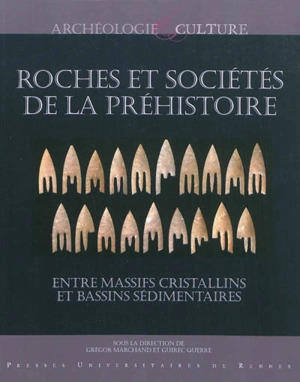 Roches et sociétés de la préhistoire : entre massifs cristallins et bassins sédimentaires