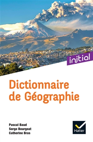 Dictionnaire de géographie - Pascal Baud